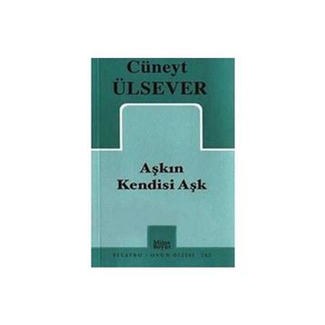 AŞKIN KENDISI AŞK - CÜNEYT ÜLSEVER