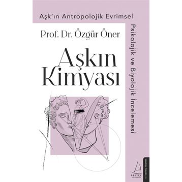 Aşkın Kimyası - Prof. Dr. Özgür Öner