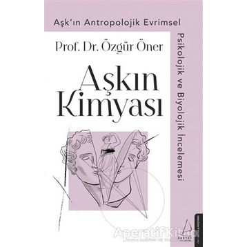 Aşkın Kimyası - Prof. Dr. Özgür Öner