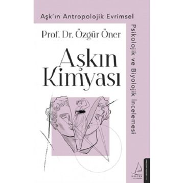 Aşkın Kimyası - Prof. Dr. Özgür Öner