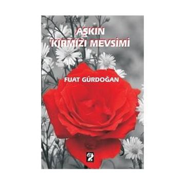Aşkın Kırmızı Mevsimi - Fuat Gürdoğan