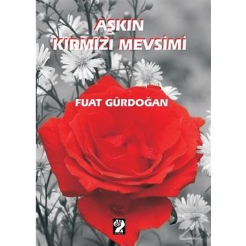 Aşkın Kırmızı Mevsimi - Fuat Gürdoğan