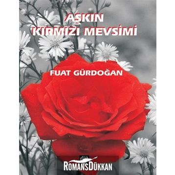 Aşkın Kırmızı Mevsimi - Fuat Gürdoğan