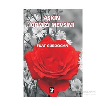 Aşkın Kırmızı Mevsimi - Fuat Gürdoğan