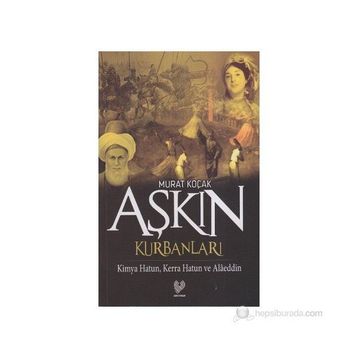 AŞKIN KURBANLARI - MURAT KOÇAK