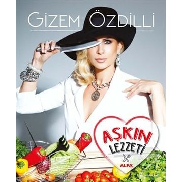 Aşkın Lezzeti - Gizem Özdilli