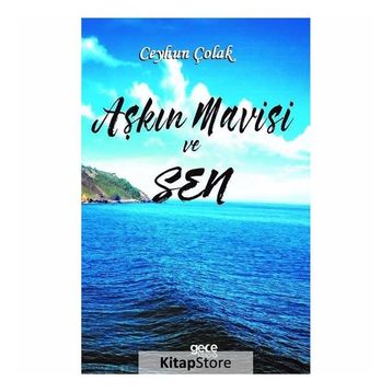 Aşkın Mavisi ve Sen - Ceyhun Çolak