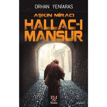 Aşkın Miracı Hallac I Mansur - Orhan Yeniaras