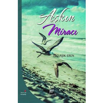 Aşkın Miracı - Hiç Aşık Eren
