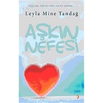 Aşkın Nefesi - Leyla Mine Tandağ