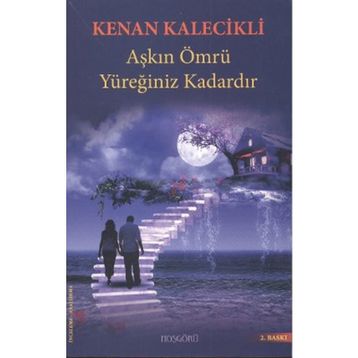 AŞKIN ÖMRÜ YÜREĞINIZ KADARDIR - GENEL