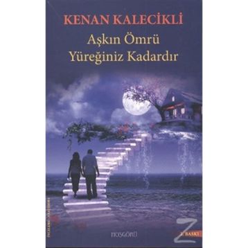 AŞKIN ÖMRÜ YÜREĞINIZ KADARDIR - GENEL