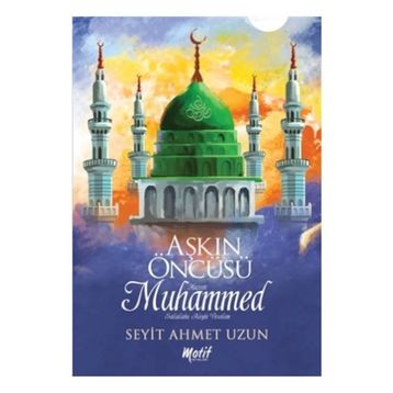 Aşkın Öncüsü - Seyit Ahmet Uzun