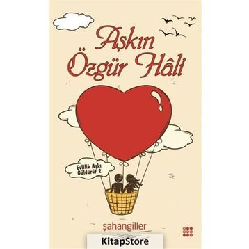 Aşkın Özgür Hali - Şahangiller