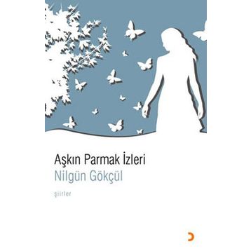 AŞKIN PARMAK İZLERİ - NİLGÜN GÖKÇÜL