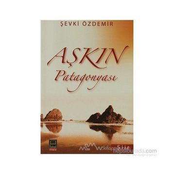 AŞKIN PATAGONYASI - ŞEVKİ ÖZDEMİR