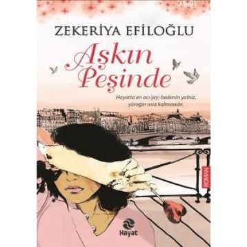 Aşkın Peşinde - Zekeriya Efiloğlu