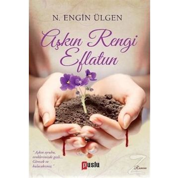 Aşkın Rengi Eflatun - N. Engin Ülgen