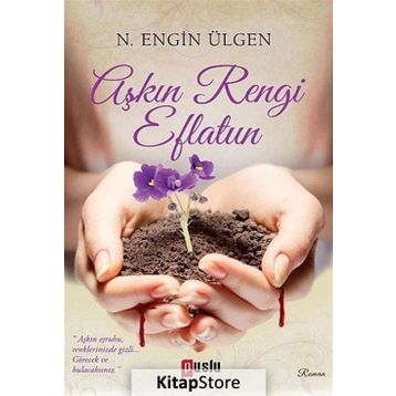 Aşkın Rengi Eflatun - N. Engin Ülgen