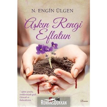Aşkın Rengi Eflatun - N. Engin Ülgen