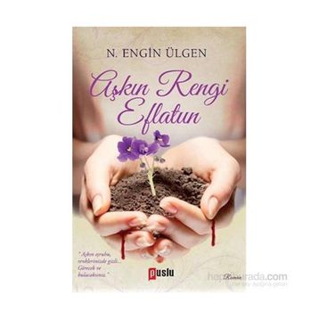 Aşkın Rengi Eflatun - N. Engin Ülgen