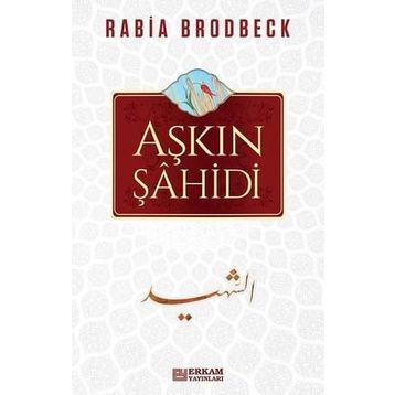 Aşkın Şahidi - Rabia Brodbeck