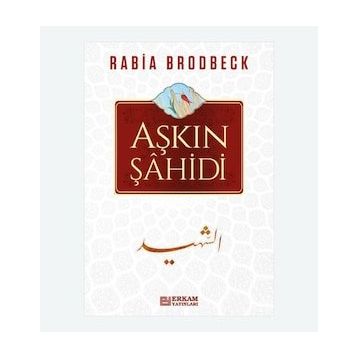 Aşkın Şahidi - Rabia Brodbeck