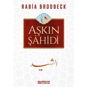 Aşkın Şahidi - Rabia Brodbeck
