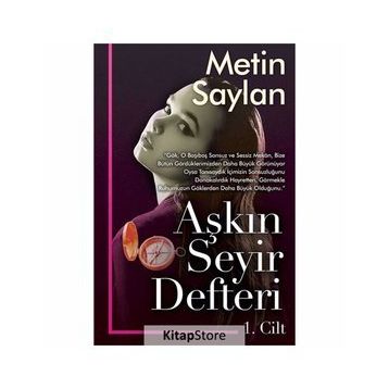 Aşkın Seyir Defteri 1.Cilt -Metin Saylan