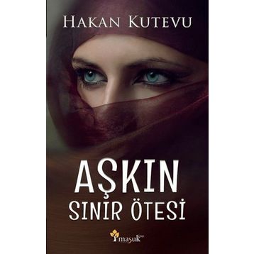 Aşkın Sınır Ötesi - Hakan Kutevu