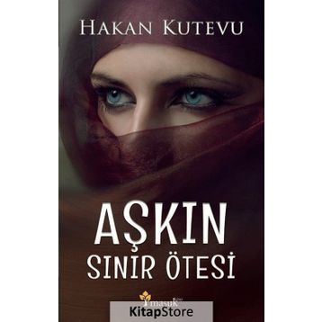 Aşkın Sınır Ötesi - Hakan Kutevu