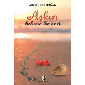 Aşkın Soluma Emanet - Arzu Karadoğan
