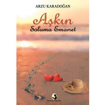 Aşkın Soluma Emanet - Arzu Karadoğan