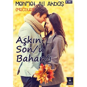 Aşkın Son-u Bahar-ı - Mehmet Ali Akbaş