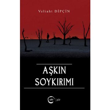 Aşkın Soykırımı - Veliaht Dipçin