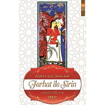 Aşkın Sultanları Ferhat ve Şirin