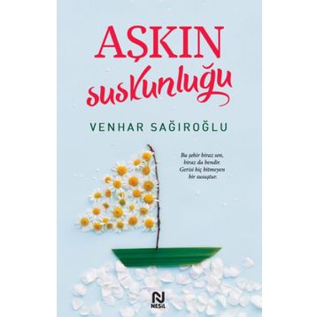 Aşkın Suskunluğu - Venhar Sağıroğlu