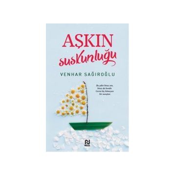 Aşkın Suskunluğu - Venhar Sağıroğlu