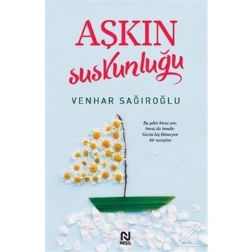 Aşkın Suskunluğu - Venhar Sağıroğlu