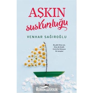 Aşkın Suskunluğu - Venhar Sağıroğlu
