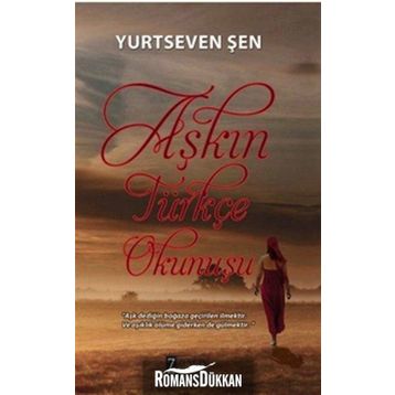 Aşkın Türkçe Okunuşu - Yurtseven Şen