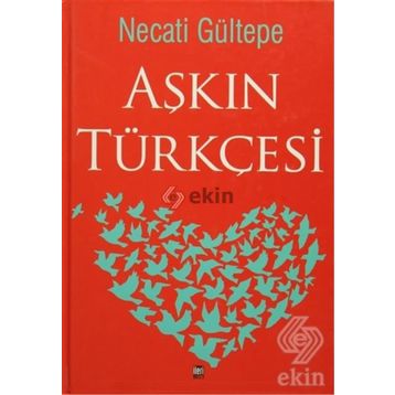 Aşkın Türkçesi - Necati Gültepe