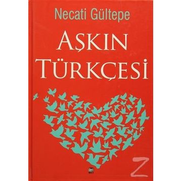 Aşkın Türkçesi - Necati Gültepe