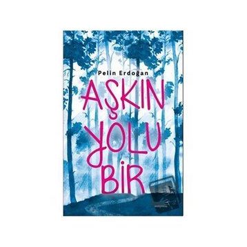 Aşkın Yolu Bir - Pelin Erdoğan