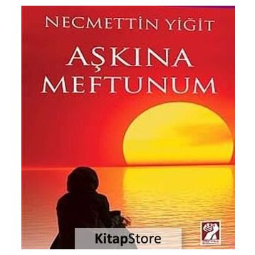 Aşkına Meftunum / Necmettin Yiğit
