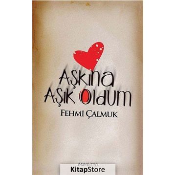 AŞKINA ÂŞIK OLDUM - FEHMI ÇALMUK