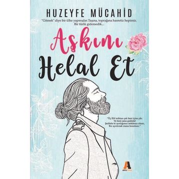 Aşkını Helal Et - Huzeyfe Mücahid