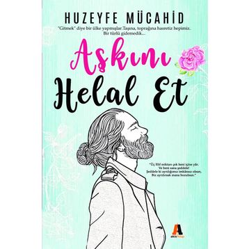Aşkını Helal Et - Huzeyfe Mücahid