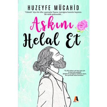 Aşkını Helal Et - Huzeyfe Mücahid