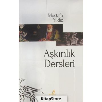 AŞKINLIK DERSLERI - MUSTAFA YILDIZ